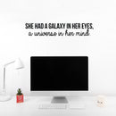 Vinyl Wall Art Decal - She Had A Galaxy In Her Eyes A Universe In Her Mind - 5.5" x 30" - Trendy Inspirational Woman Quote Sticker For Girls Bedroom Home Office Living Room Decor 2