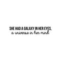 Vinyl Wall Art Decal - She Had A Galaxy In Her Eyes A Universe In Her Mind - 5. Trendy Inspirational Woman Quote Sticker For Girls Bedroom Home Office Living Room Decor 1