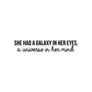 Vinyl Wall Art Decal - She Had A Galaxy In Her Eyes A Universe In Her Mind - 5. Trendy Inspirational Woman Quote Sticker For Girls Bedroom Home Office Living Room Decor 1