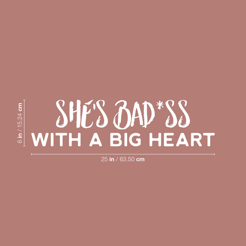 Vinyl Wall Art Decal - She's Bad*ss With A Big Heart - 6" x 25" - Trendy Cute Sarcastic Funny Feminine inspiring Joke Sticker For Bedroom Closet Bathroom Boutique Beauty Salon Office Decor 4