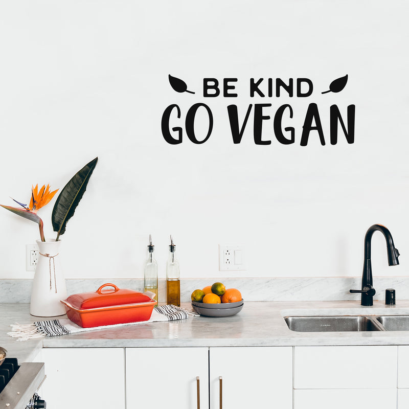 Vinyl Wall Art Decal - Be Kind Go Vegan - Trendy Motivational Positive Healthy Lifestyle Quote Sticker For Office Wellness Clinic Gym Nutrition Center Home Kitchen Restaurant Decor 1