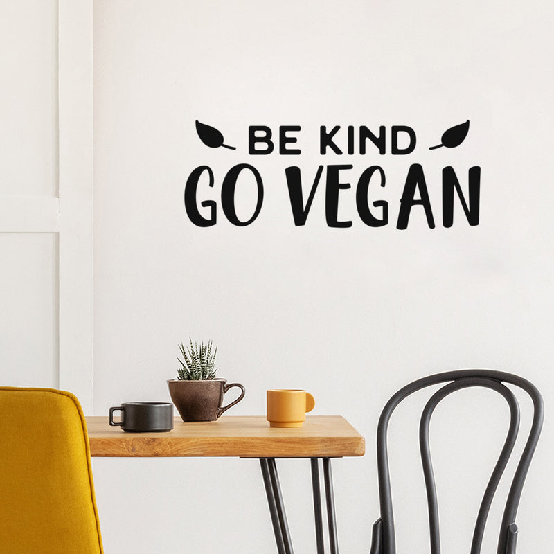 Vinyl Wall Art Decal - Be Kind Go Vegan - Trendy Motivational Positive Healthy Lifestyle Quote Sticker For Office Wellness Clinic Gym Nutrition Center Home Kitchen Restaurant Decor 2