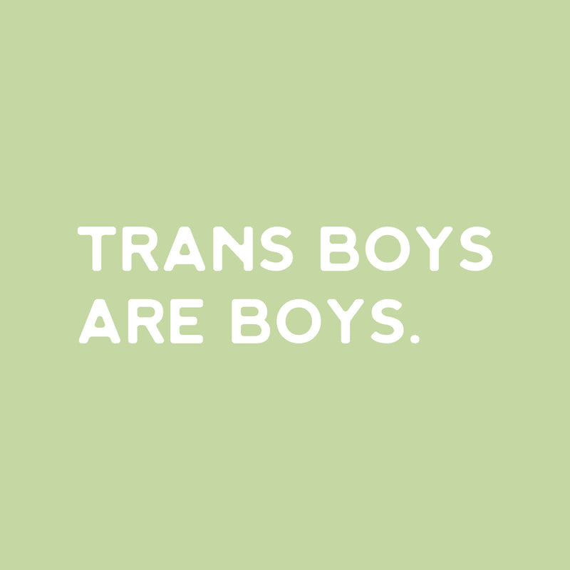 Vinyl Wall Art Decal - Trans Boys Are Boys - 7" x 30" - Trendy LGBT Inspirational Positive Self Esteem Quote Sticker For Home Bedroom Boys Room Office Business School Equality Gender Decor 1