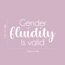 Vinyl Wall Art Decal - Gender Fluidity Is Valid - 14" x 25" - Trendy LGBT Inspirational Positive Equality Quote Sticker For Home Bedroom Closet Living Room  Office Business School Pride Decor 4