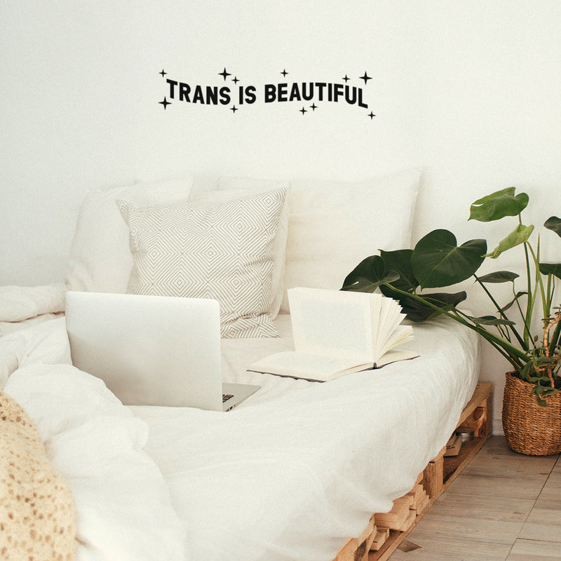 Vinyl Wall Art Decal - Trans Is Beautiful - 7" x 30" - Inspirational Trendy Positive Gender Equality Quote Sticker For Bedroom Living Room Office Business Store Coffee Shop Pride Decor 3