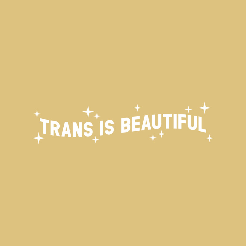 Vinyl Wall Art Decal - Trans Is Beautiful - 7" x 30" - Inspirational Trendy Positive Gender Equality Quote Sticker For Bedroom Living Room Office Business Store Coffee Shop Pride Decor 1