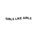 Vinyl Wall Art Decal - Girls Like Girls - Trendy Cute Inspiring Lovely Gender Quote Sticker For Bedroom Closet Girls Room Living Room Office Business Coffee Shop LGBT Pride Decor 1