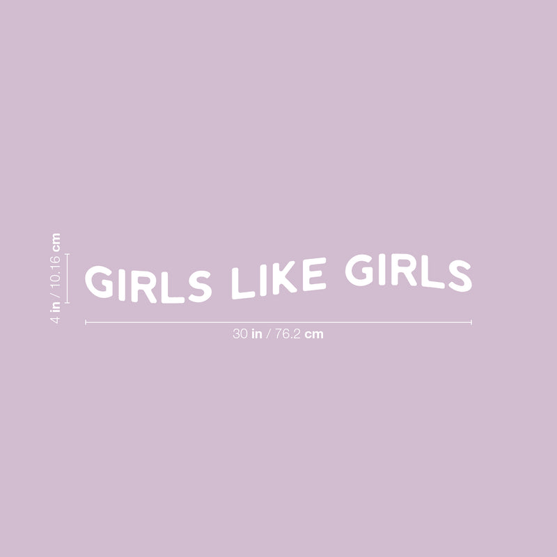 Vinyl Wall Art Decal - Girls Like Girls - 4" x 30" - Trendy Cute Inspiring Lovely Gender Quote Sticker For Bedroom Closet Girls Room Living Room Office Business Coffee Shop LGBT Pride Decor 4