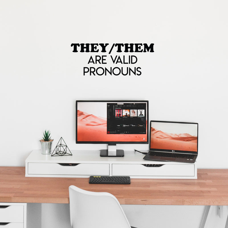 Vinyl Wall Art Decal - They/Them Are Valid Pronouns - 9.5" x 25" - Trendy LGBT Equality Gender Pride Positive Quote Sticker For Home Bedroom Living Room Office Business School Classroom Decor 2