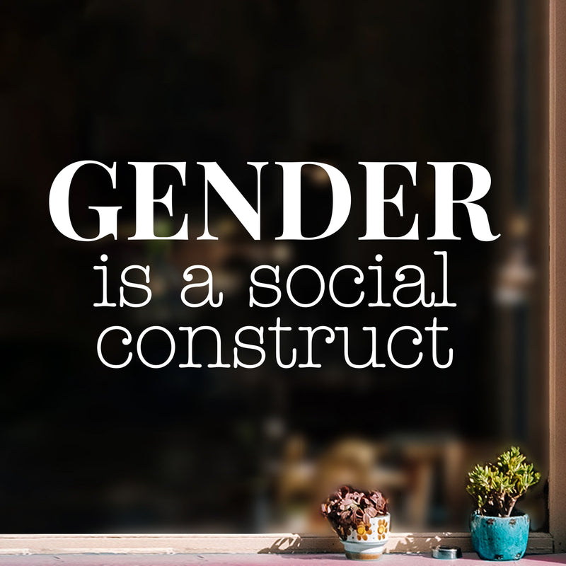 Vinyl Wall Art Decal - Gender Is A Social Construct - 11. Trendy Equality Inspiring Positive Quote Sticker For Home Bedroom Closet Living Room Office Business School LGBT Pride Decor 5