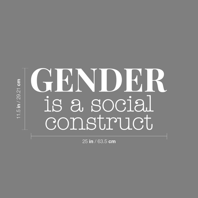 Vinyl Wall Art Decal - Gender Is A Social Construct - 11.5" x 25" - Trendy Equality Inspiring Positive Quote Sticker For Home Bedroom Closet Living Room  Office Business School LGBT Pride Decor 4