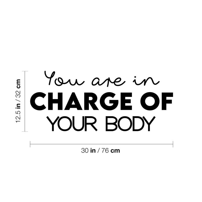 Vinyl Wall Art Decal - You Are In Charge Of Your Body - 7" x 19" - Modern Inspirational Optimism Self Love Quote Sticker For Home Office Bedroom Closet Living Room Decor 4