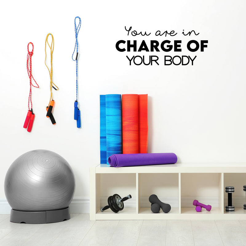 Vinyl Wall Art Decal - You Are In Charge Of Your Body - 7" x 19" - Modern Inspirational Optimism Self Love Quote Sticker For Home Office Bedroom Closet Living Room Decor 3