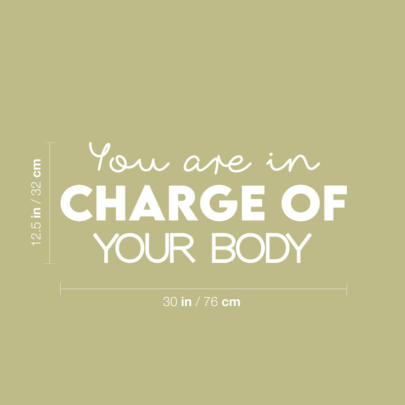 Vinyl Wall Art Decal - You Are In Charge Of Your Body - 7" x 19" - Modern Inspirational Optimism Self Love Quote Sticker For Home Office Bedroom Closet Living Room Decor 4