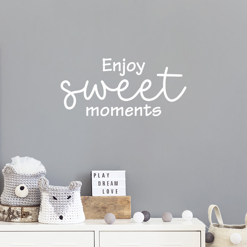 Vinyl Wall Art Decal - Enjoy Sweet Moments - 11. Trendy Inspiring Lovely Positive Quote Sticker For Bedroom Kids Room Playroom Nursery Daycare Classroom Office Coffee Shop Decor 5
