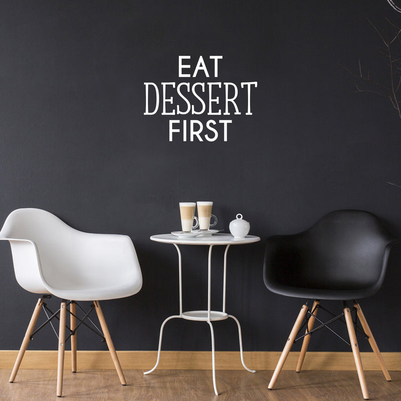 Vinyl Wall Art Decal - Eat Dessert First - 16.5" x 22" - Trendy Inspiring Funny Cute Quote Sticker For Home Kitchen Dining Room Business Restaurant Bakery Office Kitchenette Decor 3