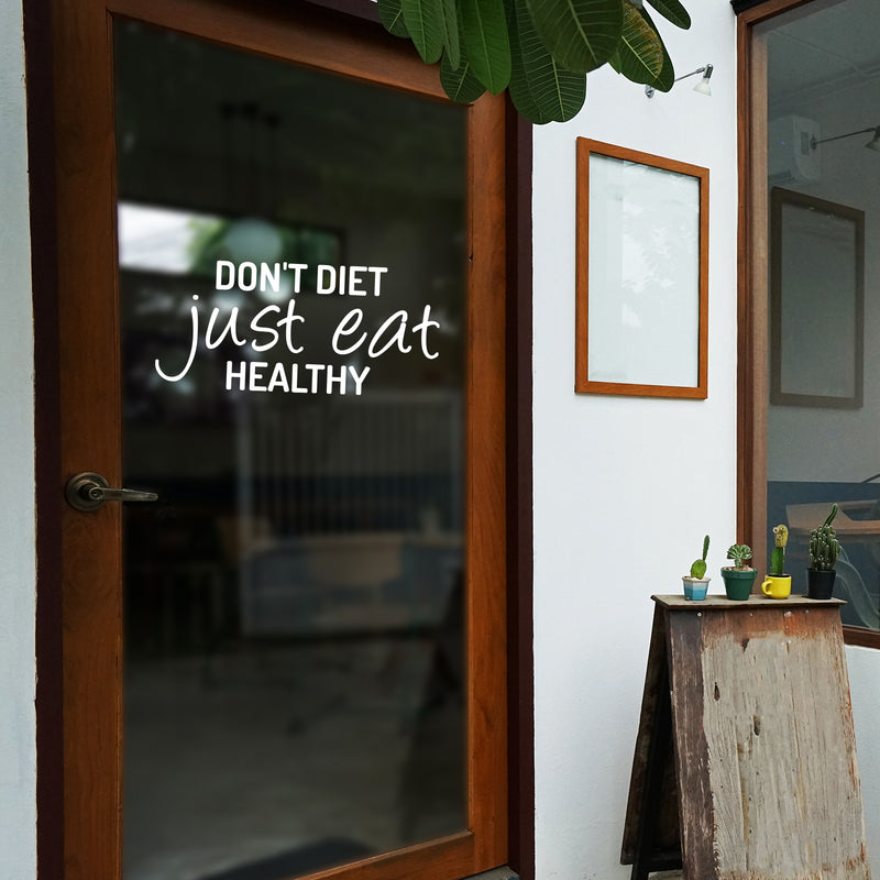 Vinyl Wall Art Decal - Don't Diet Just Eat Healthy - 11" x 25" - Trendy Motivating Positive Lifestyle Quote Sticker For Office Health Wellness Clinic Gym Nutrition Center Kitchen Restaurant Decor 3