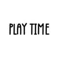 Vinyl Wall Art Decal - Play Time - Trendy Cool Motivational Positive Fun Quote Sticker For Bedroom Kids Room Living Room Playroom Daycare School Office Coffee Shop Decor 1