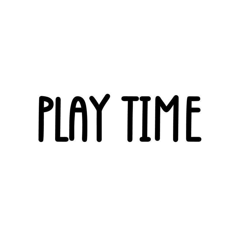 Vinyl Wall Art Decal - Play Time - Trendy Cool Motivational Positive Fun Quote Sticker For Bedroom Kids Room Living Room Playroom Daycare School Office Coffee Shop Decor 1