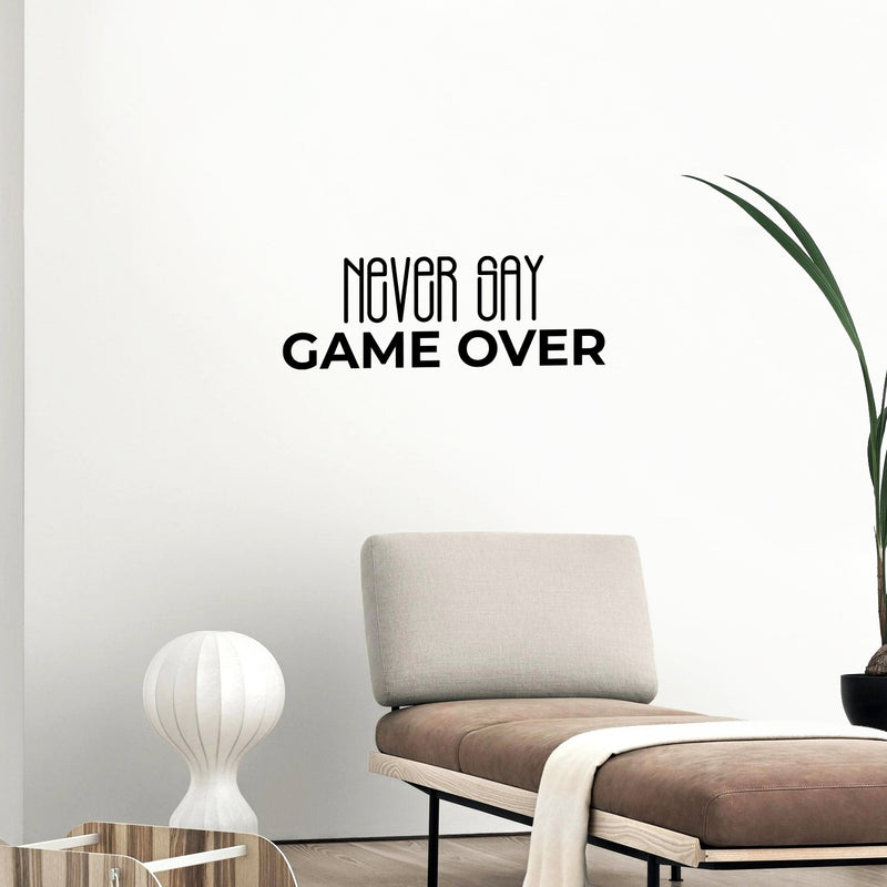 Vinyl Wall Art Decal - Never Say Game Over - 8.5" x 25" - Trendy Cool Motivational Positive Fun Quote Sticker For Bedroom Kids Room Living Room Playroom Daycare Gaming Room School  Decor 2