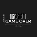 Vinyl Wall Art Decal - Never Say Game Over - 8.5" x 25" - Trendy Cool Motivational Positive Fun Quote Sticker For Bedroom Kids Room Living Room Playroom Daycare Gaming Room School  Decor 4