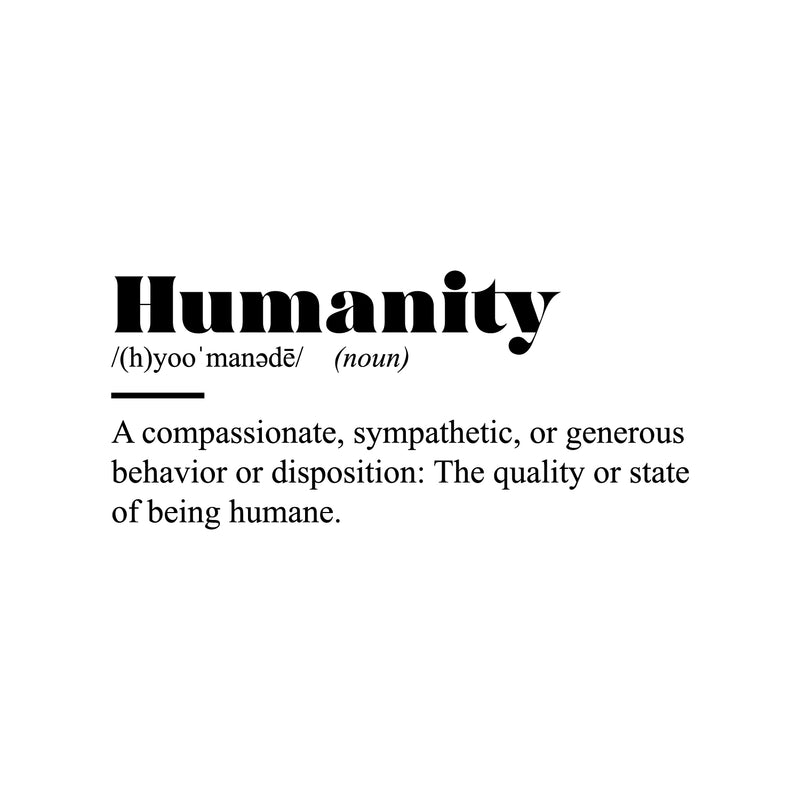 Vinyl Wall Art Decal - Humanity - 11" x 25" - Trendy Inspiring Good Vibes Minimalist Quote Sticker For Home Bedroom Living Room Office Business Classroom School Library Coffee Shop Decor 1