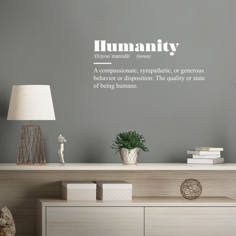 Vinyl Wall Art Decal - Humanity - Trendy Inspiring Good Vibes Minimalist Quote Sticker For Home Bedroom Living Room Office Business Classroom School Library Coffee Shop Decor 5