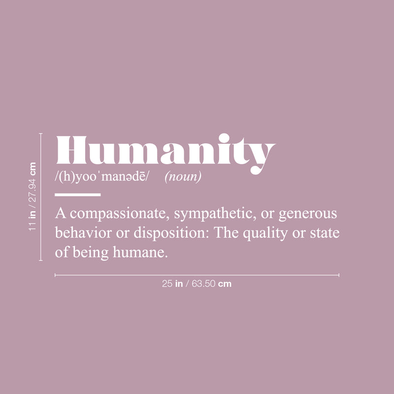 Vinyl Wall Art Decal - Humanity - 11" x 25" - Trendy Inspiring Good Vibes Minimalist Quote Sticker For Home Bedroom Living Room Office Business Classroom School Library Coffee Shop Decor 4