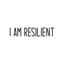 Vinyl Wall Art Decal - I Am Resilient - 4" x 20" - Modern Motivational Goals Quote Sticker For Home Work Office Bedroom Living Room School Classroom Decor 1