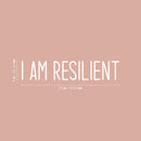 Vinyl Wall Art Decal - I Am Resilient - 4" x 20" - Modern Motivational Goals Quote Sticker For Home Work Office Bedroom Living Room School Classroom Decor 4