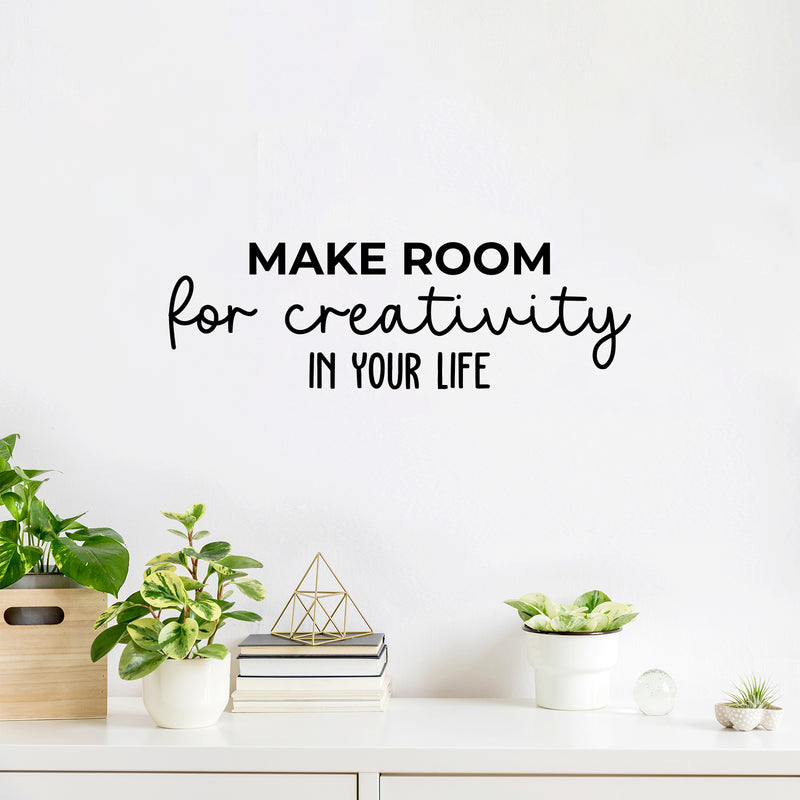 Vinyl Wall Art Decal - Make Room For Creativity In Your Life - 8" x 25" - Trendy Positive Inspiring Good Vibes Quote Sticker For Home Office Kids Room Playroom Classroom School Coffee Shop Decor 2