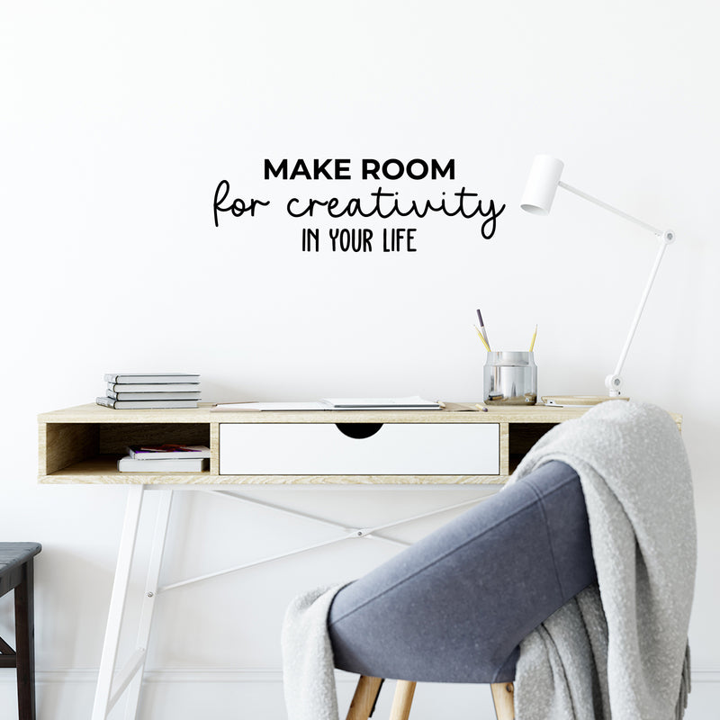 Vinyl Wall Art Decal - Make Room For Creativity In Your Life - 8" x 25" - Trendy Positive Inspiring Good Vibes Quote Sticker For Home Office Kids Room Playroom Classroom School Coffee Shop Decor 3