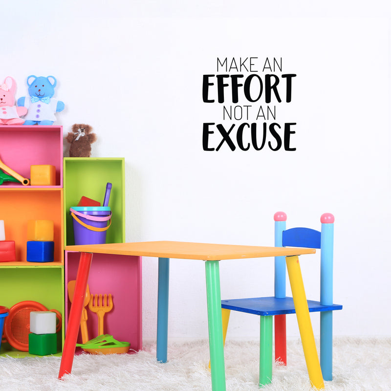 Vinyl Wall Art Decal - Make An Effort Not An Excuse - 17" x 17" - Trendy Cool Motivating Positive Vibes Quote Sticker For Home Bedroom Living Room Playroom School Office Gym Fitness Decor 2