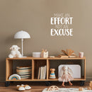 Vinyl Wall Art Decal - Make An Effort Not An Excuse - 17" x 17" - Trendy Cool Motivating Positive Vibes Quote Sticker For Home Bedroom Living Room Playroom School Office Gym Fitness Decor 3