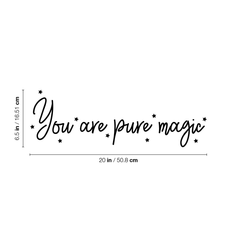 Vinyl Wall Art Decal - You Are Pure Magic - 6.5" x 20" - Trendy Cute Motivating Optimistic Lovely Quote Sticker For Bedroom Living Room Playroom Classroom School Cool Fun Decor 4