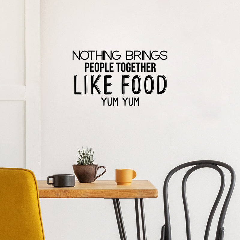 Vinyl Wall Art Decal - Nothing Brings People Together Like Food - 14. Cute Inspiring Fun Lovely Quote Sticker For Home Kitchen Dining Room Restaurant Coffee Shop Office Decor 3