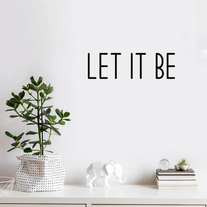 Vinyl Wall Art Decal - Let It Be - 6" x 20" - Trendy Cute Inspiring Optimistic Vibes Quote Sticker For Bedroom Living Room Classroom School Office Business Coffee Shop Lovely Decor 2