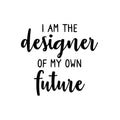 Vinyl Wall Art Decal - I Am The Designer Of My Own Future - 16. - Trendy Motivational Positive Vibes Quote Sticker For Living Room Kids Room Playroom Classroom School Office Decor 1