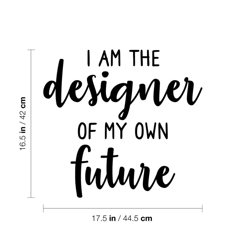 Vinyl Wall Art Decal - I Am The Designer Of My Own Future - 16.5" x 17.5" - Trendy Motivational Positive Vibes Quote Sticker For Living Room Kids Room Playroom Classroom School Office Decor 4