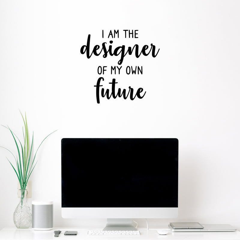 Vinyl Wall Art Decal - I Am The Designer Of My Own Future - 16.5" x 17.5" - Trendy Motivational Positive Vibes Quote Sticker For Living Room Kids Room Playroom Classroom School Office Decor 3