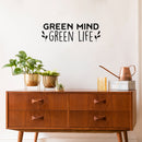 Vinyl Wall Art Decal - Green Mind Green Life - 8" x 25" - Trendy Motivational Minimal Quote Sticker For Family Home Office Living Room Entryway Plants Health Patio Decor 3