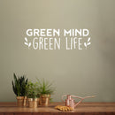 Vinyl Wall Art Decal - Green Mind Green Life - 8" x 25" - Trendy Motivational Minimal Quote Sticker For Family Home Office Living Room Entryway Plants Health Patio Decor 2