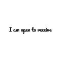 Vinyl Wall Art Decal - I Am Open To Receive - Trendy Inspiring Cute Positive Lovely Quote Sticker For Bedroom Kids Room Living Room Playroom School Office Coffee Shop Decor 1