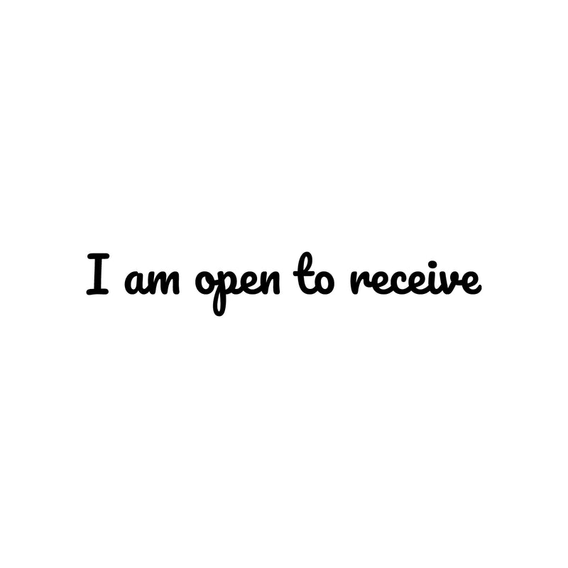 Vinyl Wall Art Decal - I Am Open To Receive - 4" x 25" - Trendy Inspiring Cute Positive Lovely Quote Sticker For Bedroom Kids Room Living Room Playroom School Office Coffee Shop Decor 1