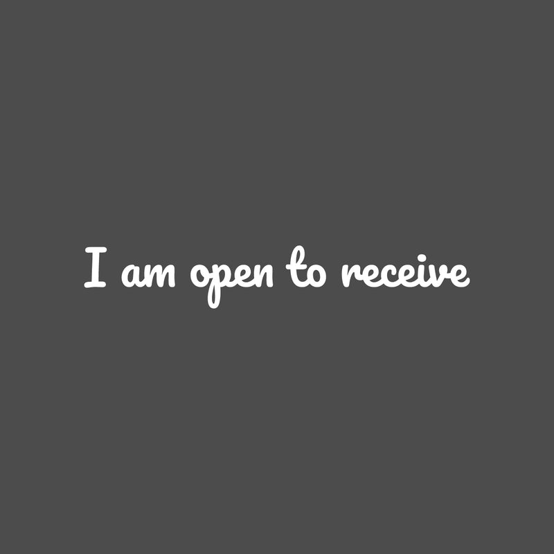 Vinyl Wall Art Decal - I Am Open To Receive - 4" x 25" - Trendy Inspiring Cute Positive Lovely Quote Sticker For Bedroom Kids Room Living Room Playroom School Office Coffee Shop Decor 1