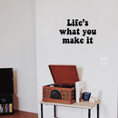 Vinyl Wall Art Decal - Life's What You Make It - 14. Modern Positive Inspiring Good Vibes Quote Sticker For Bedroom Living Room Classroom School Office Business Coffee Shop Decor 2