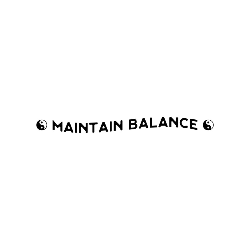 Vinyl Wall Art Decal - ? Maintain Balance ? - Trendy Cute Inspiring Positive Healthy Lifestyle Quote Sticker For Bedroom Bathroom Office Gym Yoga Fitness Spa Wellness Center Decor 1