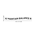Vinyl Wall Art Decal - ? Maintain Balance ? - 2" x 25" - Trendy Cute Inspiring Positive Healthy Lifestyle Quote Sticker For Bedroom Bathroom Office Gym Yoga Fitness Spa Wellness Center Decor 4