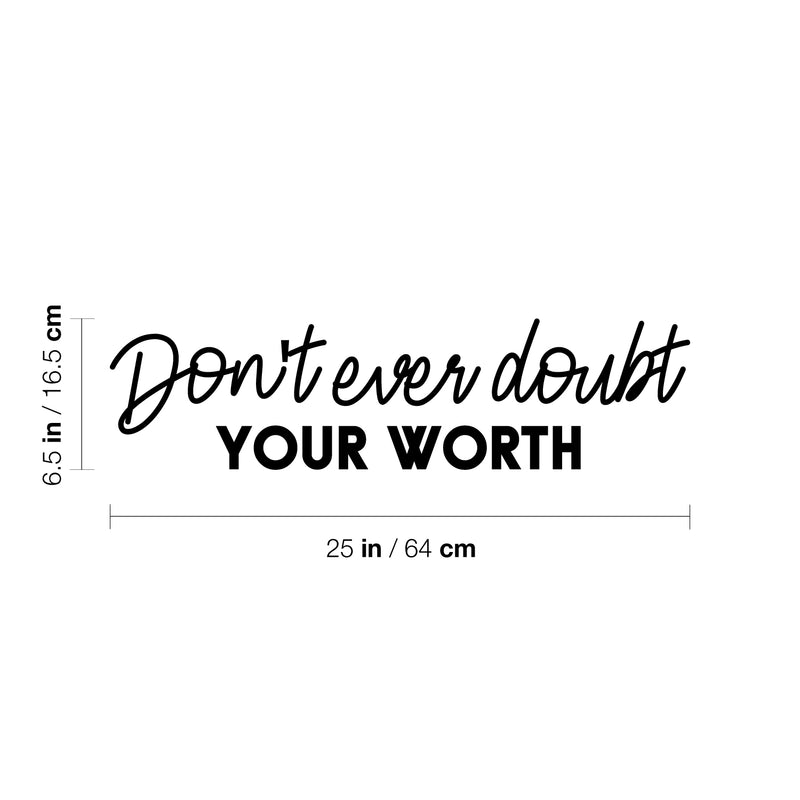 Vinyl Wall Art Decal - Don't Ever Doubt Your Worth - 6. Modern Motivational Optimism Self Esteem Quote Sticker For Home Bedroom Living Room Work Office Decor 4