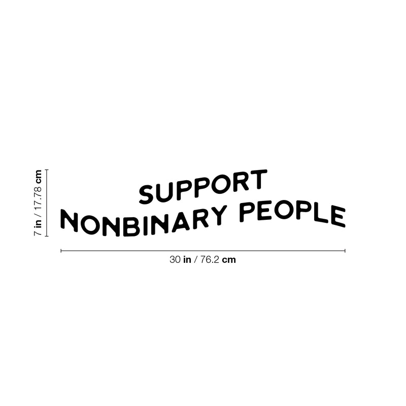 Vinyl Wall Art Decal - Support Nonbinary People - 7" x 30" - Trendy Equality Gender Inspiring Positive Quote Sticker For Home Bedroom Closet Living Room Office Coffee Shop LGBT Pride Decor 3